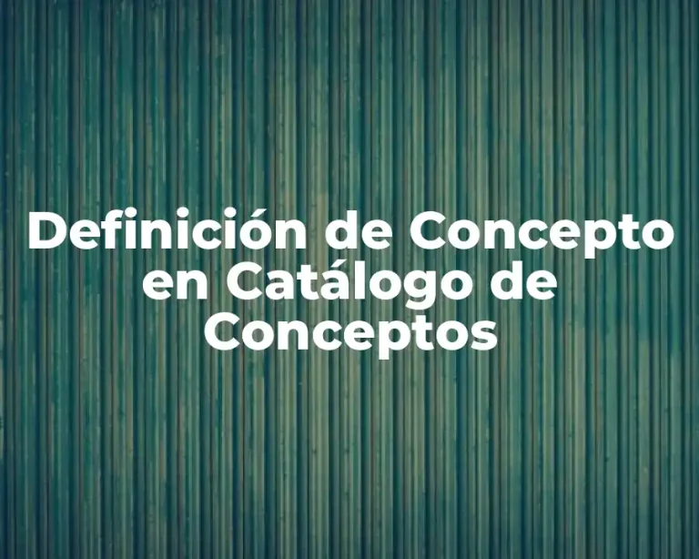 Definición de Concepto en Catálogo de Conceptos