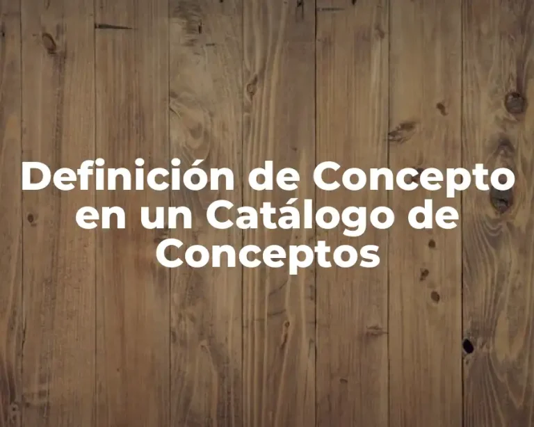 Definición de Concepto en un Catálogo de Conceptos