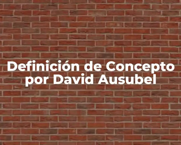 Definición de Concepto por David Ausubel