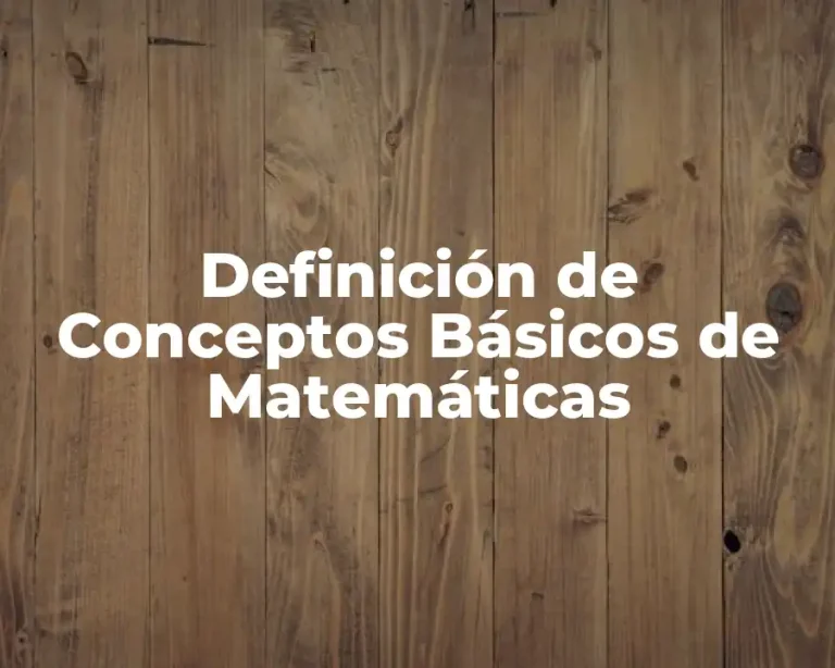 Definición de Conceptos Básicos de Matemáticas