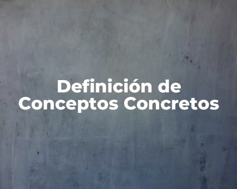 Definición de Conceptos Concretos