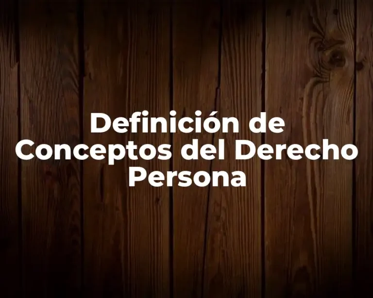 Definición de Conceptos del Derecho Persona