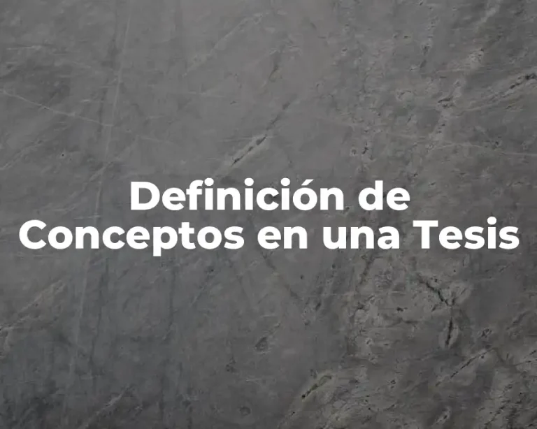 Definición de Conceptos en una Tesis