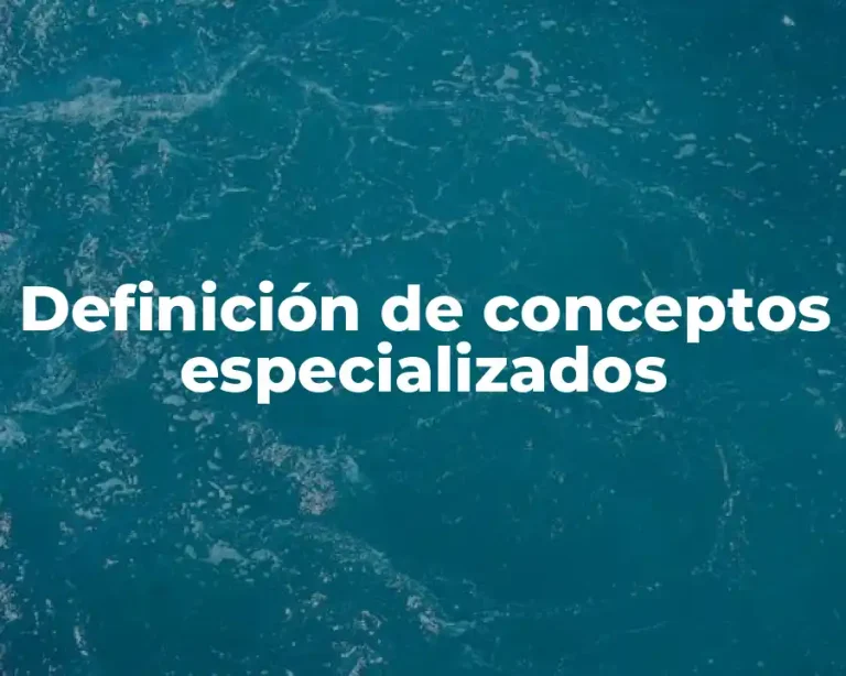 Definición de conceptos especializados