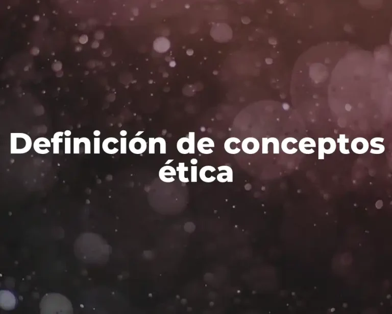 Definición de conceptos ética