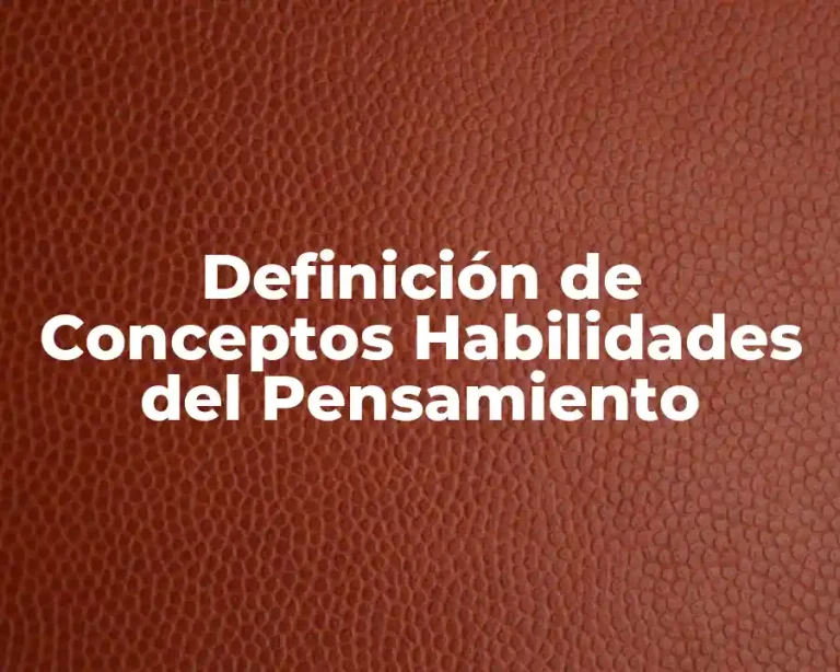 Definición de Conceptos Habilidades del Pensamiento