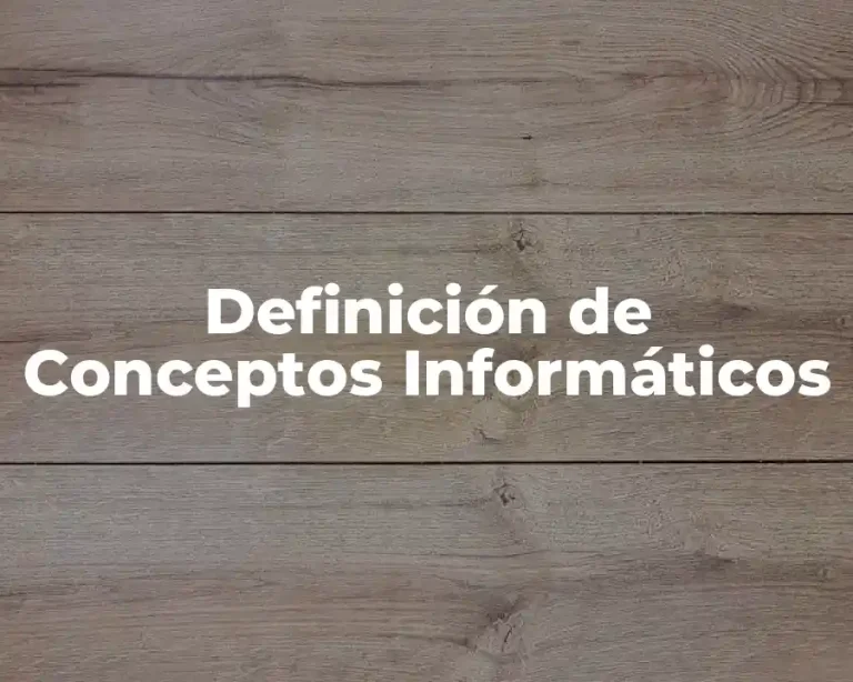Definición de Conceptos Informáticos