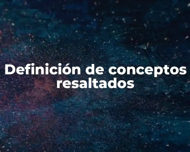 Definición de conceptos resaltados