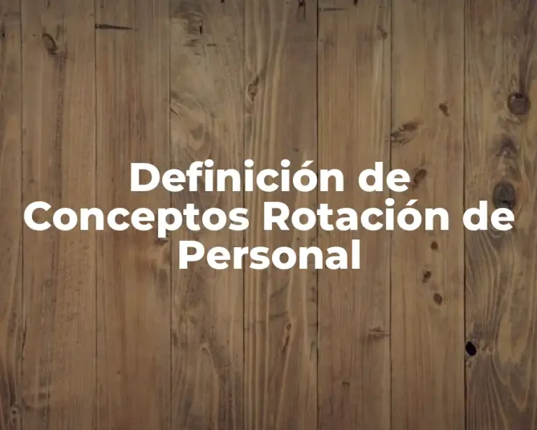 Definición de Conceptos Rotación de Personal
