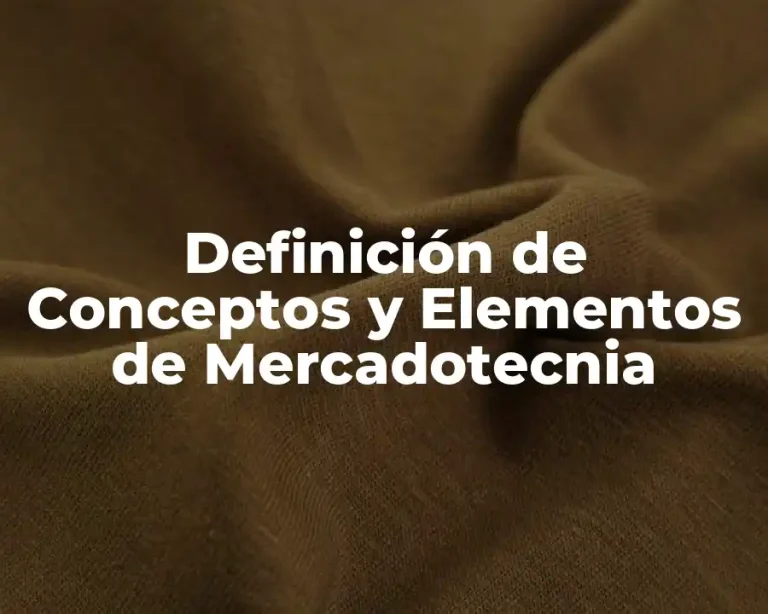 Definición de Conceptos y Elementos de Mercadotecnia