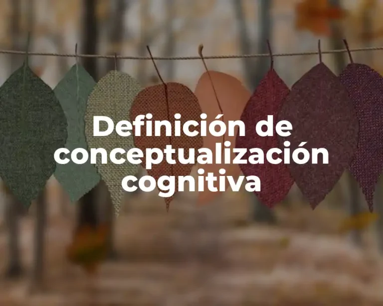 Definición de conceptualización cognitiva