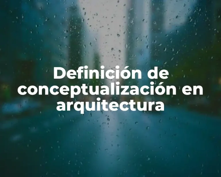 Definición de conceptualización en arquitectura