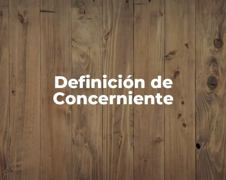 Definición de Concerniente