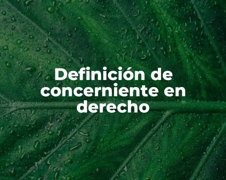 Definición de concerniente en derecho