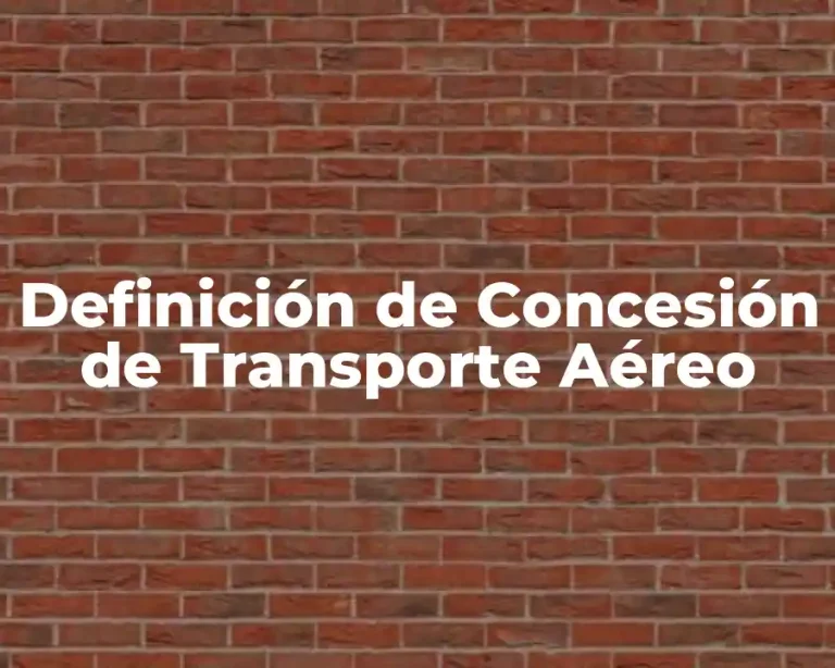 Definición de Concesión de Transporte Aéreo