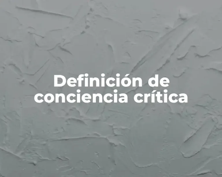 Definición de conciencia crítica