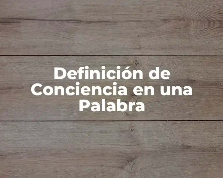 Definición de Conciencia en una Palabra