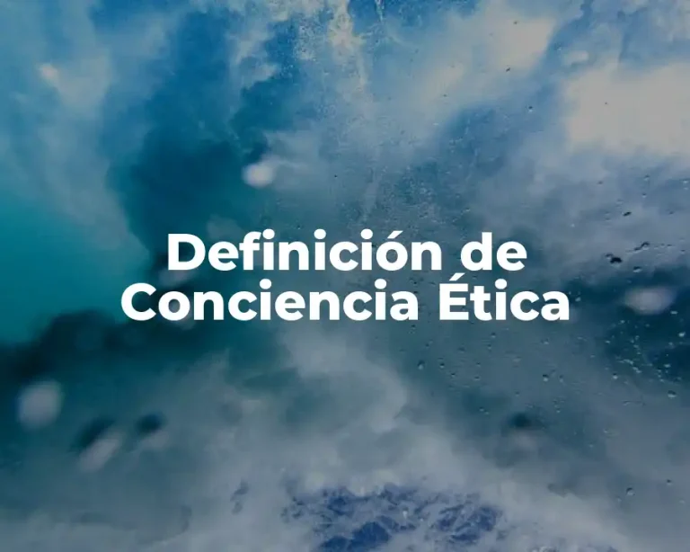 Definición de Conciencia Ética