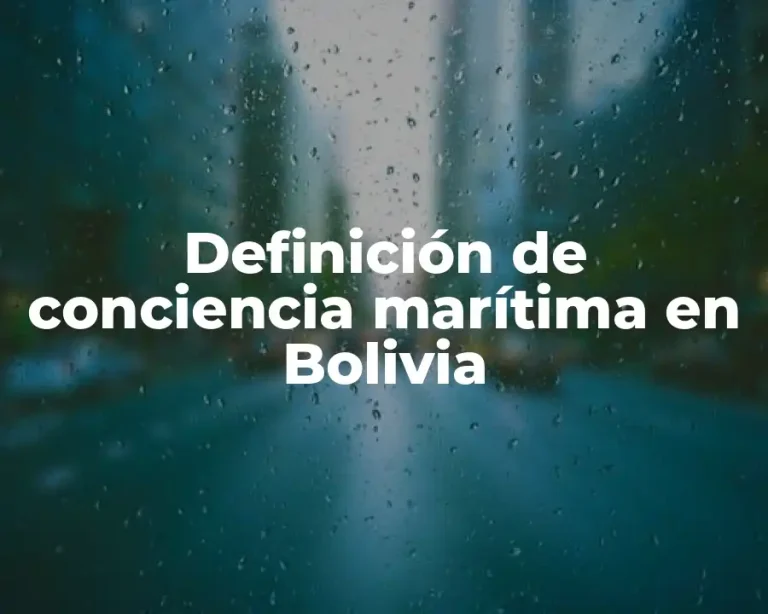 Definición de conciencia marítima en Bolivia