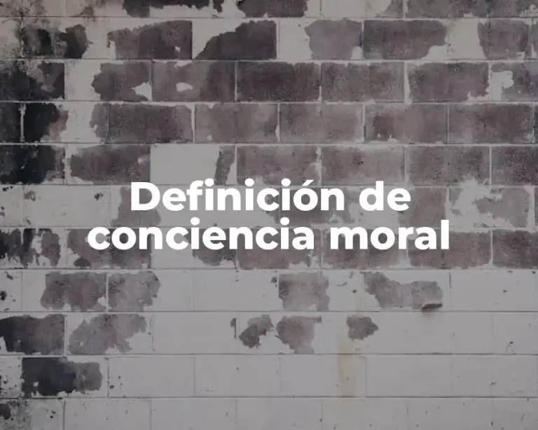 Definición de conciencia moral