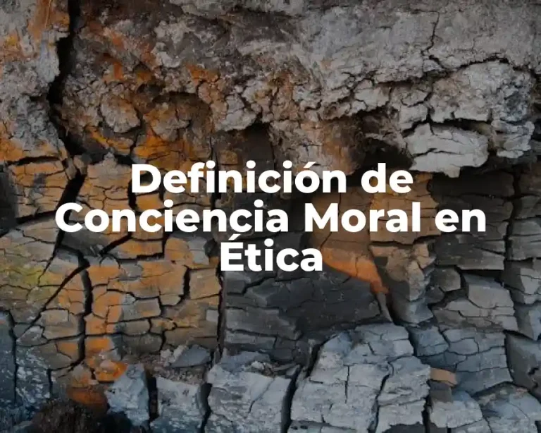 Definición de Conciencia Moral en Ética