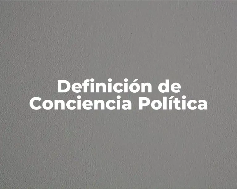 Definición de Conciencia Política