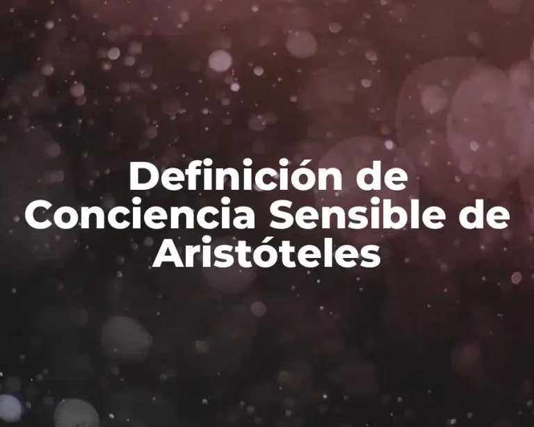 Definición de Conciencia Sensible de Aristóteles