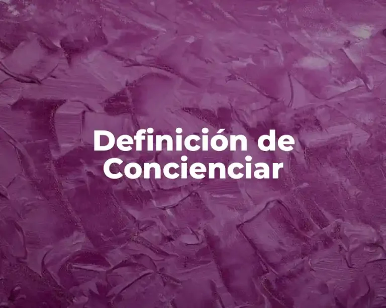 Definición de Concienciar