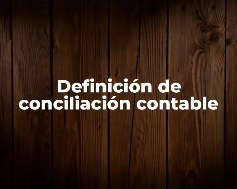 Definición de conciliación contable