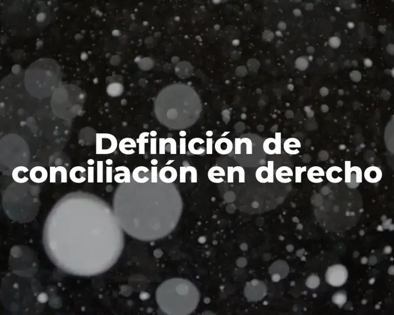 Definición de conciliación en derecho
