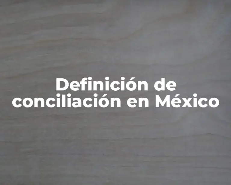 Definición de conciliación en México