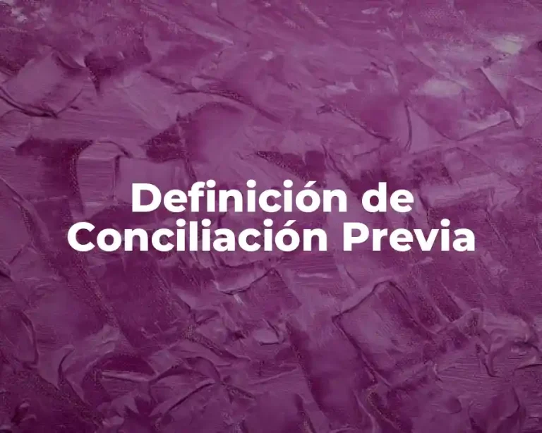 Definición de Conciliación Previa