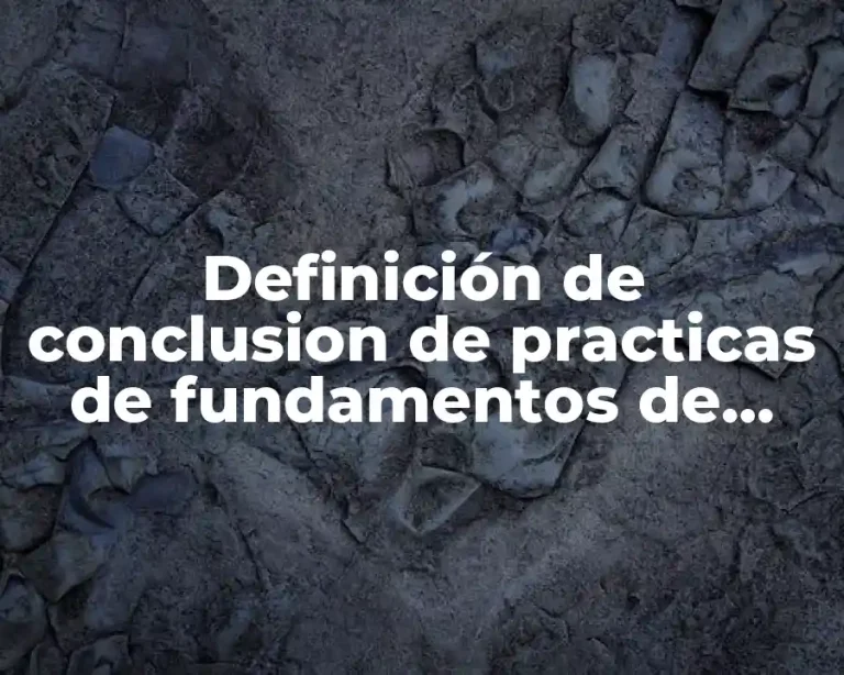 Definición de conclusion de practicas de fundamentos de enfermeria