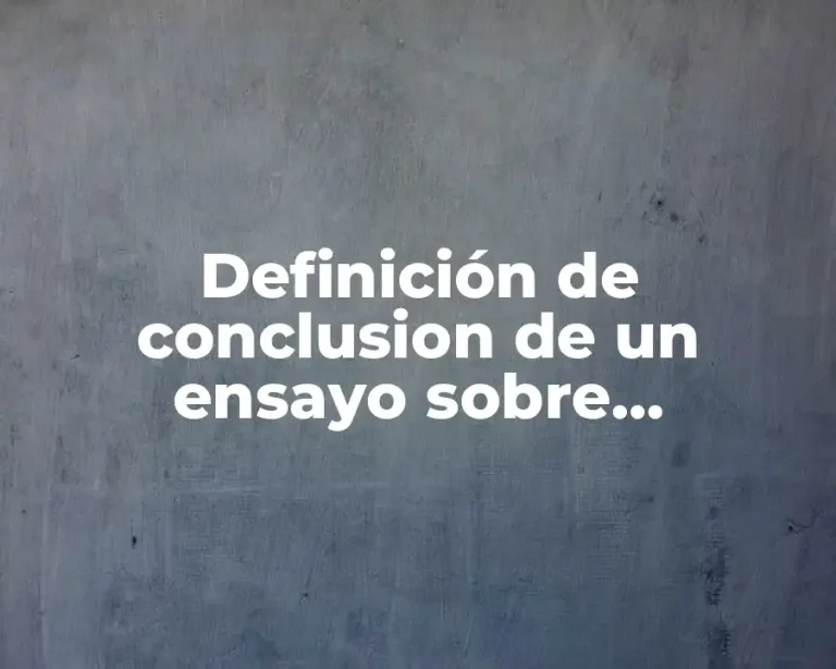 Definición de conclusion de un ensayo sobre desinteres academico