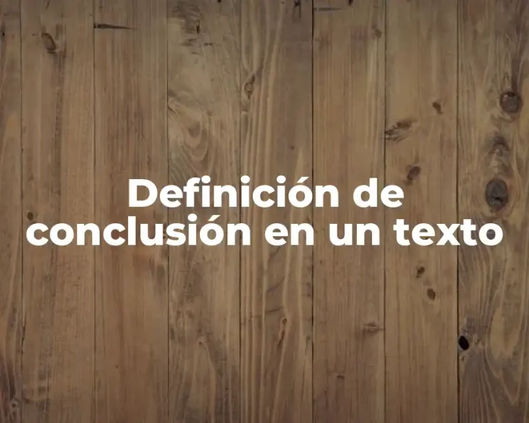 Definición de conclusión en un texto