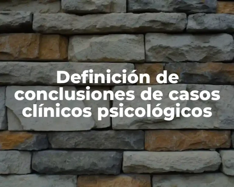 Definición de conclusiones de casos clínicos psicológicos