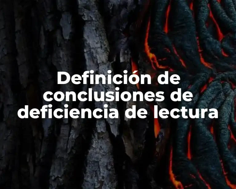Definición de conclusiones de deficiencia de lectura