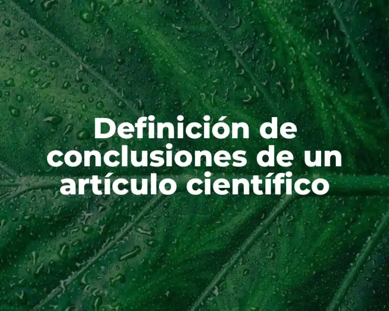 Definición de conclusiones de un artículo científico