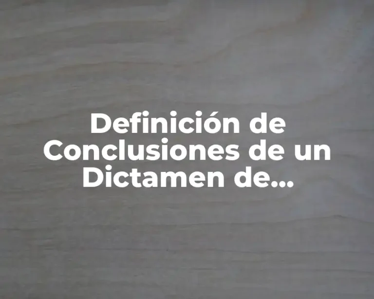 Definición de Conclusiones de un Dictamen de Criminalística