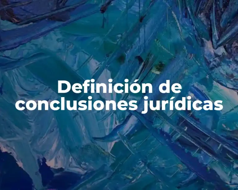 Definición de conclusiones jurídicas
