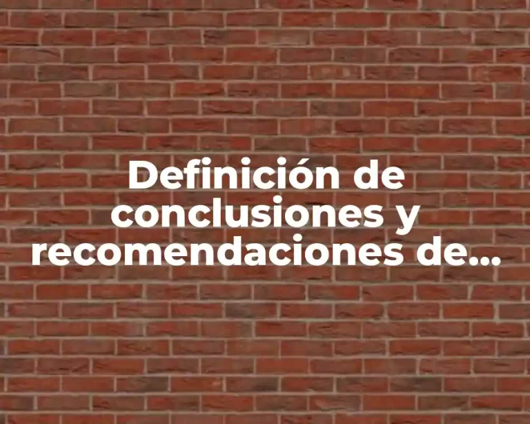 Definición de conclusiones y recomendaciones de tesis