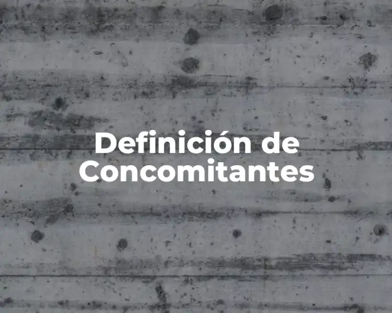 Definición de Concomitantes