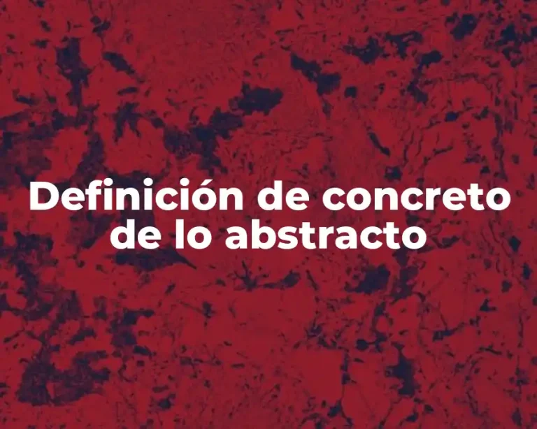Definición de concreto de lo abstracto
