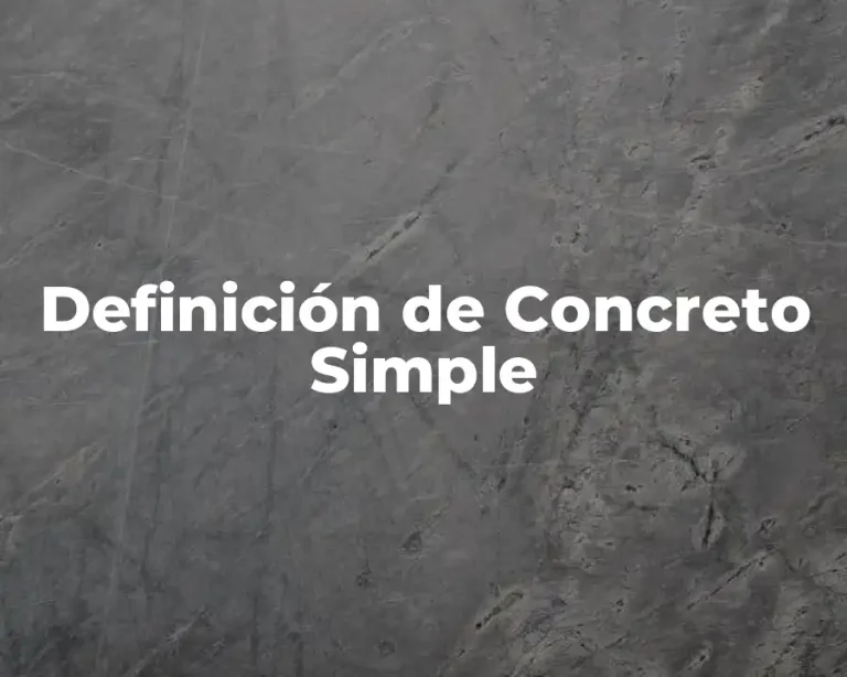 Definición de Concreto Simple