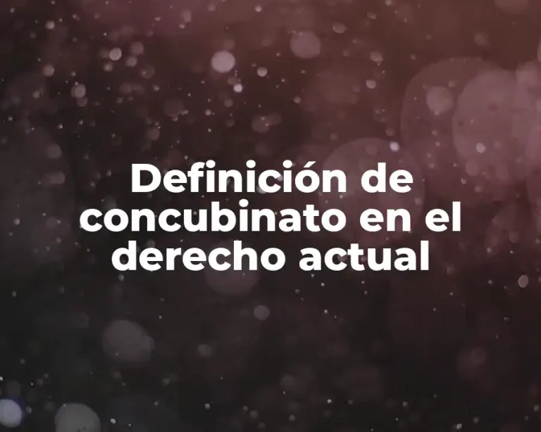 Definición de concubinato en el derecho actual
