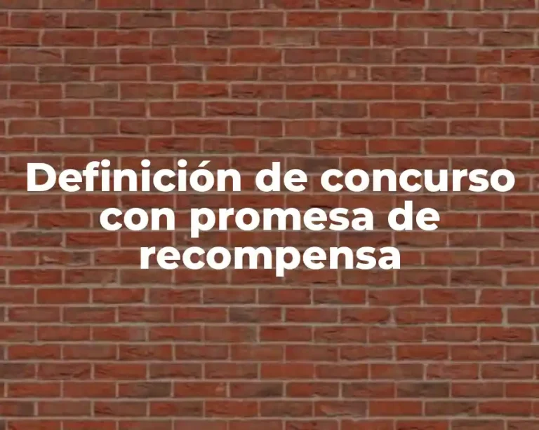 Definición de concurso con promesa de recompensa
