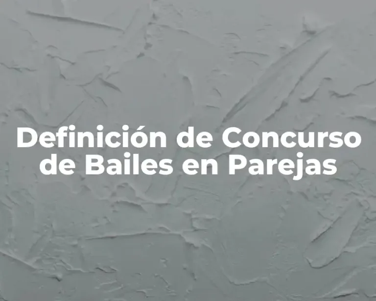Definición de Concurso de Bailes en Parejas