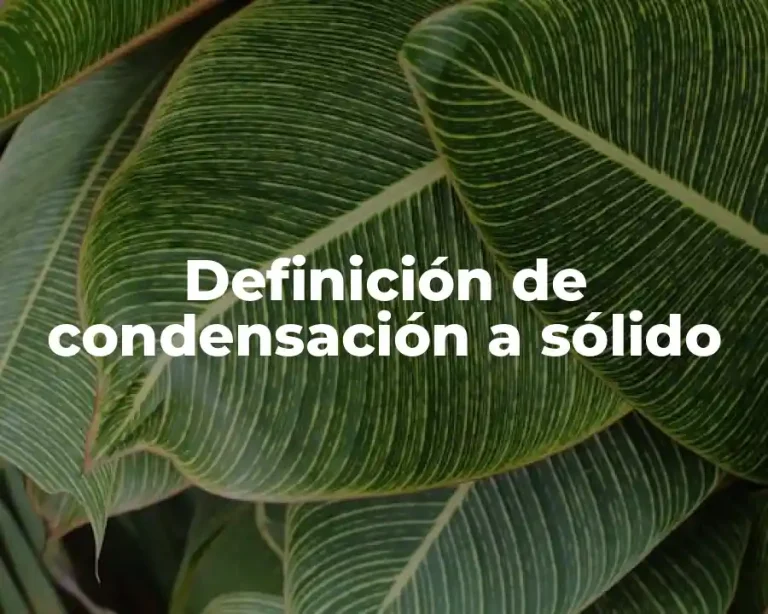 Definición de condensación a sólido