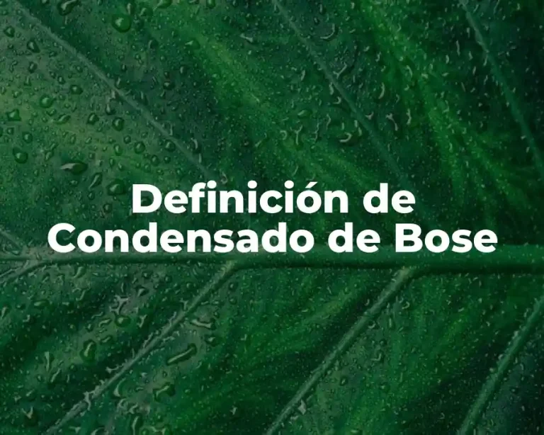 Definición de Condensado de Bose