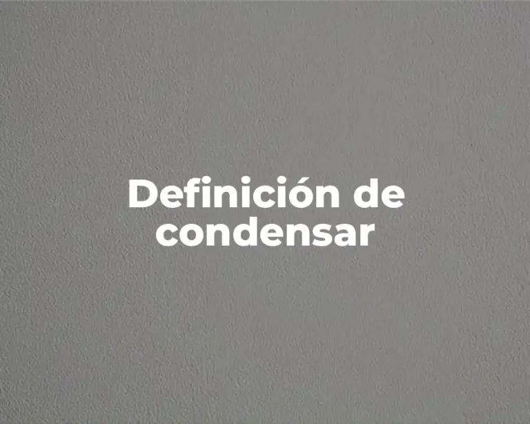 Definición de condensar